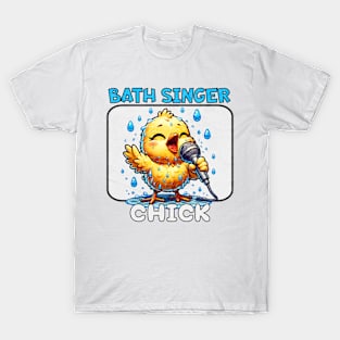 Bath Singer Chick - Sing in the shower T-Shirt